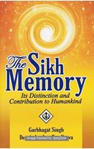 Picture of The Sikh Memory: Its Distinction And Contribution To Humankind