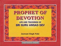 Picture of Prophet Of Devotion: Life And Teaching of Sri Guru Angad Dev Ji