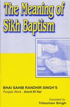 Picture of The Meaning Of Sikh Baptism (Amrit Ki Hai)