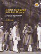 Picture of Master Tara Singh in Indian History: Colonialism, Nationalism, And The Politics of Sikh Identity