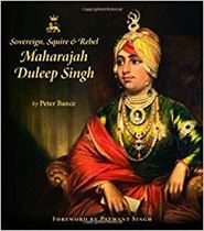 Picture of Sovereign, Squire & Rebel Maharajah Duleep Singh 