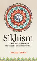 Picture of Sikhism: A Comparative Study of its Theology and Mysticism