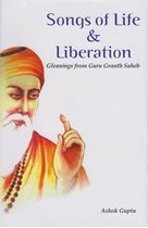 Picture of Songs of Life and Liberation : Gleanings from Guru Granth Saheb 