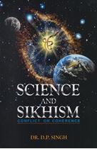 Picture of Science and Sikhism : Conflict or Coherence