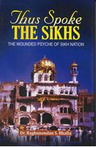 Picture of Thus Spoke The Sikhs : The Wounded Psyche of Sikh Nation 