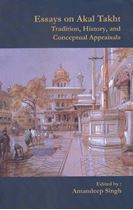 Picture of Essays on Akal Takht: Tradition, History, and Conceptual Appraisals