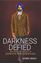 Picture of Darkness Defied : The Life and Legacy of Jaswant Singh Khalra 