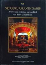 Picture of Sri Guru Granth Sahib : A Universal Scripture for Mankind 400 Years Celebration 