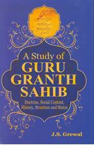 A Study Of Guru Granth Sahib  Doctrine, Social Content, History, Structure And Status