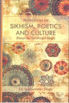 Reflections On Sikhism, Poetics and Culture