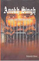 Anokh Singh : The Wondrous