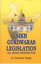 Sikh Gurdwaras Legislation : All India Prespective