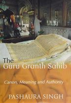 Picture of The Guru Granth Sahib : Canon, Meaning and Authority