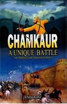 Picture of Chamkaur : A Unique Battle (An Analytical and Comparative Study)