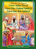 Picture of Illustrated Life Stories of Guru Arjan Dev Ji, Guru Har Gobind Sahib Ji, Guru Har Rai Sahib Ji   